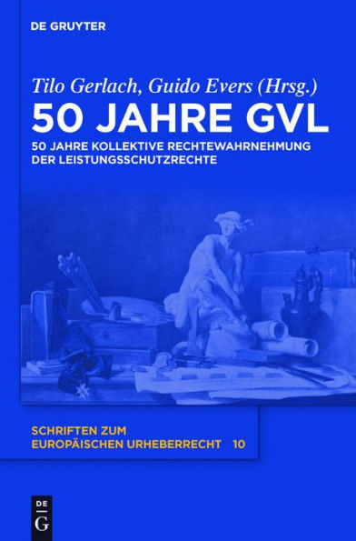 50 Jahre GVL: kollektive Rechtewahrnehmung der Leistungsschutzrechte