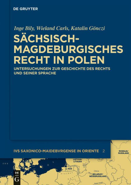 Sächsisch-magdeburgisches Recht in Polen: Untersuchungen zur Geschichte des Rechts und seiner Sprache