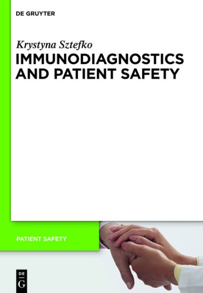 Immunodiagnostics and Patient Safety / Edition 1