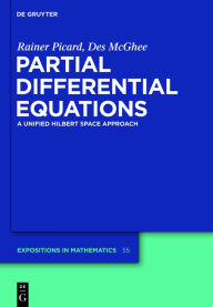 Title: Partial Differential Equations: A unified Hilbert Space Approach, Author: Rainer Picard