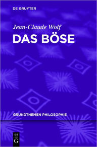 Title: Das Bose, Author: Jean-Claude Wolf