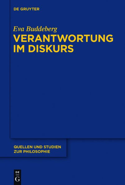 Verantwortung im Diskurs: Grundlinien einer rekonstruktiv-hermeneutischen Konzeption moralischer Verantwortung im Anschluss an Hans Jonas, Karl-Otto Apel und Emmanuel Lévinas