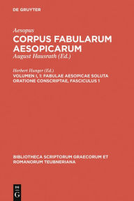 Title: Fabulae Aesopicae soluta oratione conscriptae, Author: Aesopus