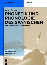 Title: Phonetik und Phonologie des Spanischen: Eine synchronische Einfuhrung, Author: Jutta Blaser