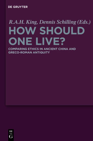 How Should One Live?: Comparing Ethics Ancient China and Greco-Roman Antiquity