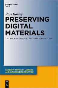 Title: Preserving Digital Materials, Author: Ross Harvey