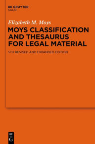 Title: Moys Classification and Thesaurus for Legal Materials, Author: Elizabeth M. Moys