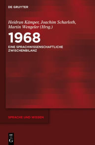 Title: 1968: Eine sprachwissenschaftliche Zwischenbilanz, Author: Heidrun Kämper