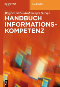 Title: Handbuch Informationskompetenz, Author: Wilfried Sühl-Strohmenger