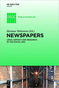 Title: Newspapers: Legal deposit and research in the digital era, Author: Hartmut Walravens