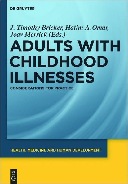 Adults with Childhood Illnesses: Considerations for Practice