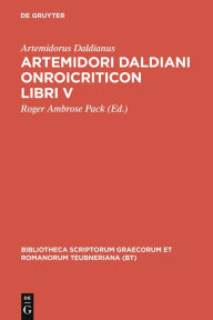 Title: Artemidori Daldiani Onirocriticon libri V, Author: Artemidorus Daldianus