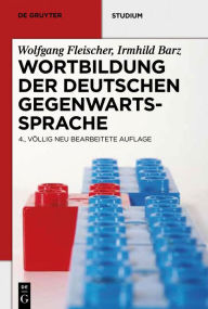 Title: Wortbildung der deutschen Gegenwartssprache, Author: Wolfgang Fleischer