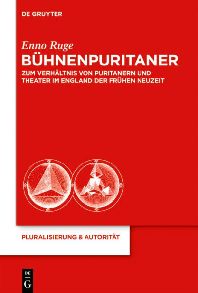 Bühnenpuritaner: Zum Verhältnis von Puritanern und Theater im England der Frühen Neuzeit