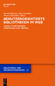 Title: Benutzerorientierte Bibliotheken im Web: Usability-Methoden, Umsetzung und Trends, Author: Bernard Bekavac