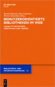Title: Benutzerorientierte Bibliotheken im Web: Usability-Methoden, Umsetzung und Trends, Author: Bernard Bekavac