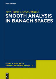 Title: Smooth analysis in Banach spaces, Author: Petr Hajek