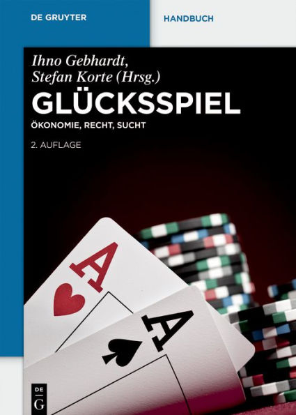 Glücksspiel: Ökonomie, Recht, Sucht