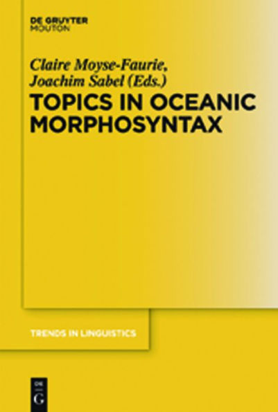 Topics in Oceanic Morphosyntax