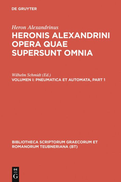 Pneumatica et automata: Accedunt Heronis fragmentum de horoscopiis aquariis, Philonis de ingeniis spiritualibus, Vitruvii capita quaedam ad pneumatica pertinentia. Adiectum est supplementum