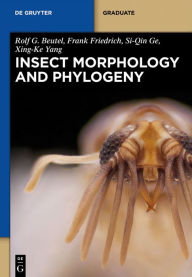 Title: Insect Morphology and Phylogeny: A Textbook for Students of Entomology, Author: Rolf G. Beutel