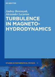 Title: Turbulence in Magnetohydrodynamics, Author: Andrey Beresnyak