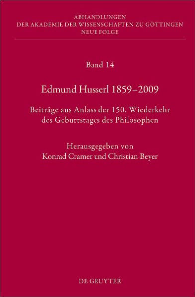 Edmund Husserl 1859-2009: Beitrage aus Anlass der 150. Wiederkehr des Geburtstages des Philosophen