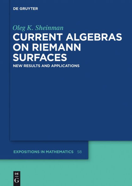 Current Algebras on Riemann Surfaces: New Results and Applications