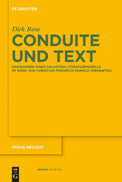 Conduite und Text: Paradigmen eines galanten Literaturmodells im Werk von Christian Friedrich Hunold (Menantes)