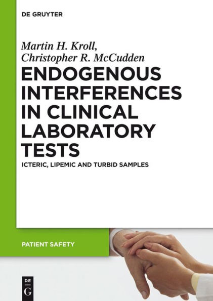 Endogenous Interferences in Clinical Laboratory Tests: Icteric, Lipemic and Turbid Samples / Edition 1