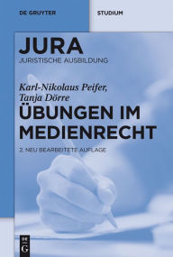 Title: Ubungen im Medienrecht, Author: Karl-Nikolaus Peifer