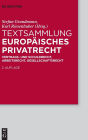 Textsammlung Europäisches Privatrecht: Vertrags- und Schuldrecht, Arbeitsrecht, Gesellschaftsrecht