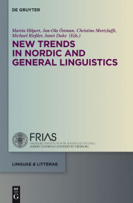 Title: New Trends in Nordic and General Linguistics, Author: Martin Hilpert