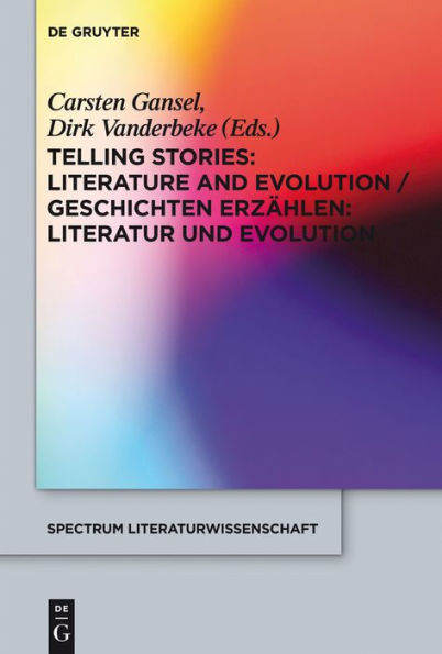 Telling Stories / Geschichten erzählen: Literature and Evolution / Literatur und Evolution