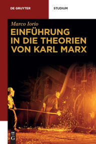 Title: Einführung in die Theorien von Karl Marx, Author: Marco Iorio