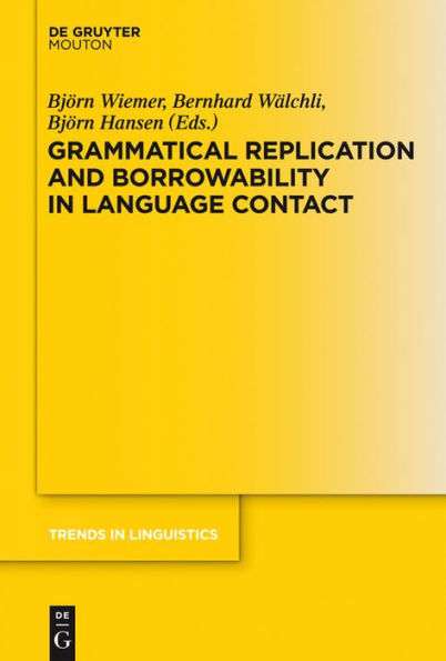 Grammatical Replication and Borrowability in Language Contact