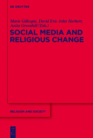 Title: Social Media and Religious Change, Author: Marie Gillespie