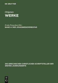 Title: Der Johanneskommentar, Author: Erwin Preuschen