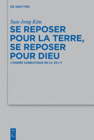 Title: Se reposer pour la terre, se reposer pour Dieu: L'année sabbatique en Lv 25,1-7, Author: Sun-Jong Kim