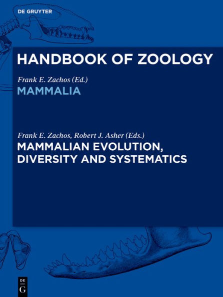 Mammalian Evolution, Diversity and Systematics