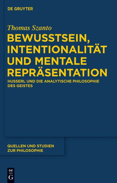 Bewusstsein, Intentionalität und mentale Repräsentation: Husserl und die analytische Philosophie des Geistes