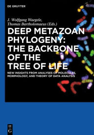 Title: Deep Metazoan Phylogeny: The Backbone of the Tree of Life: New insights from analyses of molecules, morphology, and theory of data analysis, Author: J. Wolfgang Wagele