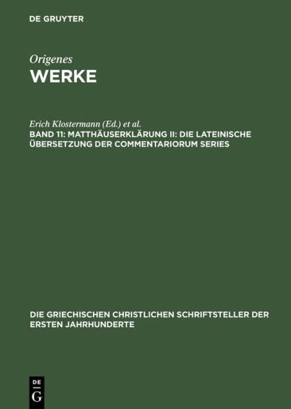 Matthäuserklärung II: Die lateinische Übersetzung der Commentariorum Series