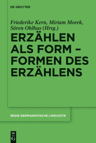 Title: Erzählen als Form - Formen des Erzählens, Author: Friederike Kern