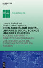 Open Access and Digital Libraries: Social Science Libraries in Action