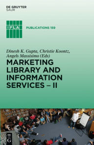 Title: Marketing Library and Information Services II: A Global Outlook, Author: Dinesh K. Gupta