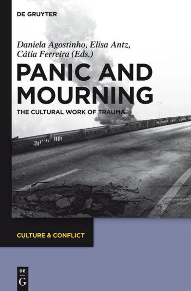 Panic and Mourning: The Cultural Work of Trauma