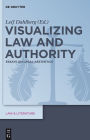 Visualizing Law and Authority: Essays on Legal Aesthetics