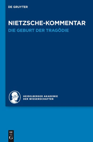 Kommentar zu Nietzsches "Die Geburt der Tragödie"