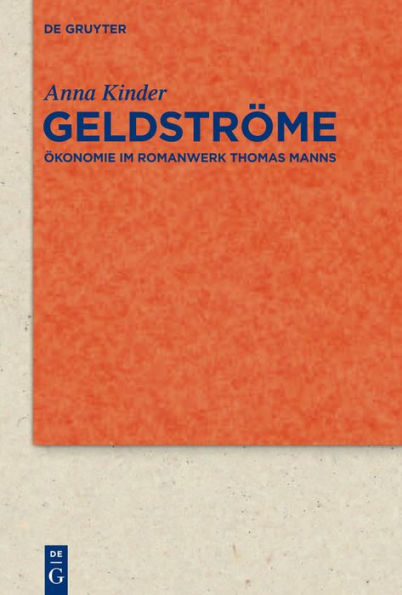 Geldströme: Ökonomie im Romanwerk Thomas Manns